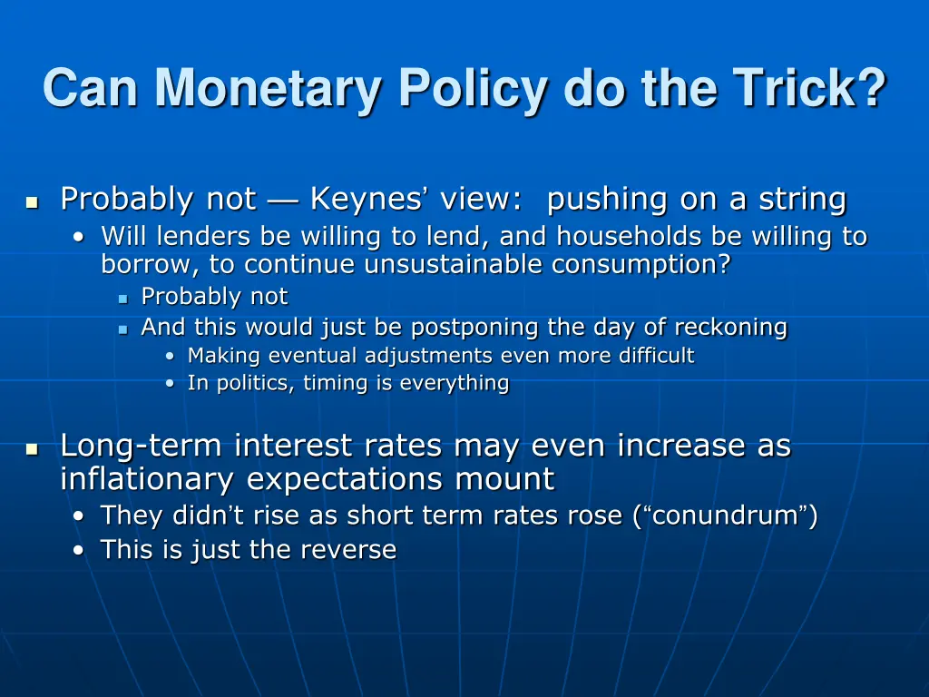 can monetary policy do the trick