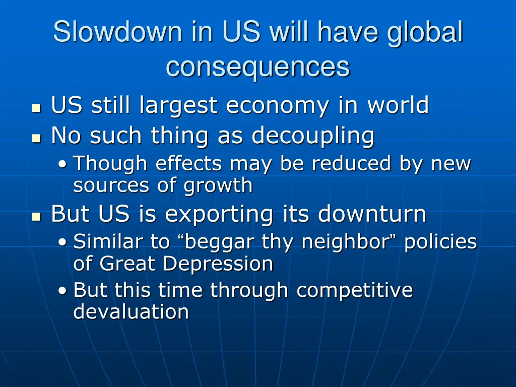 slowdown in us will have global consequences