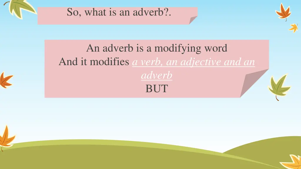 so what is an adverb