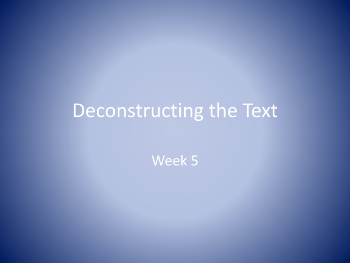 deconstructing the text