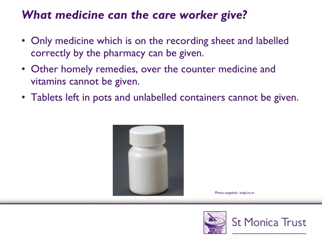 what medicine can the care worker give