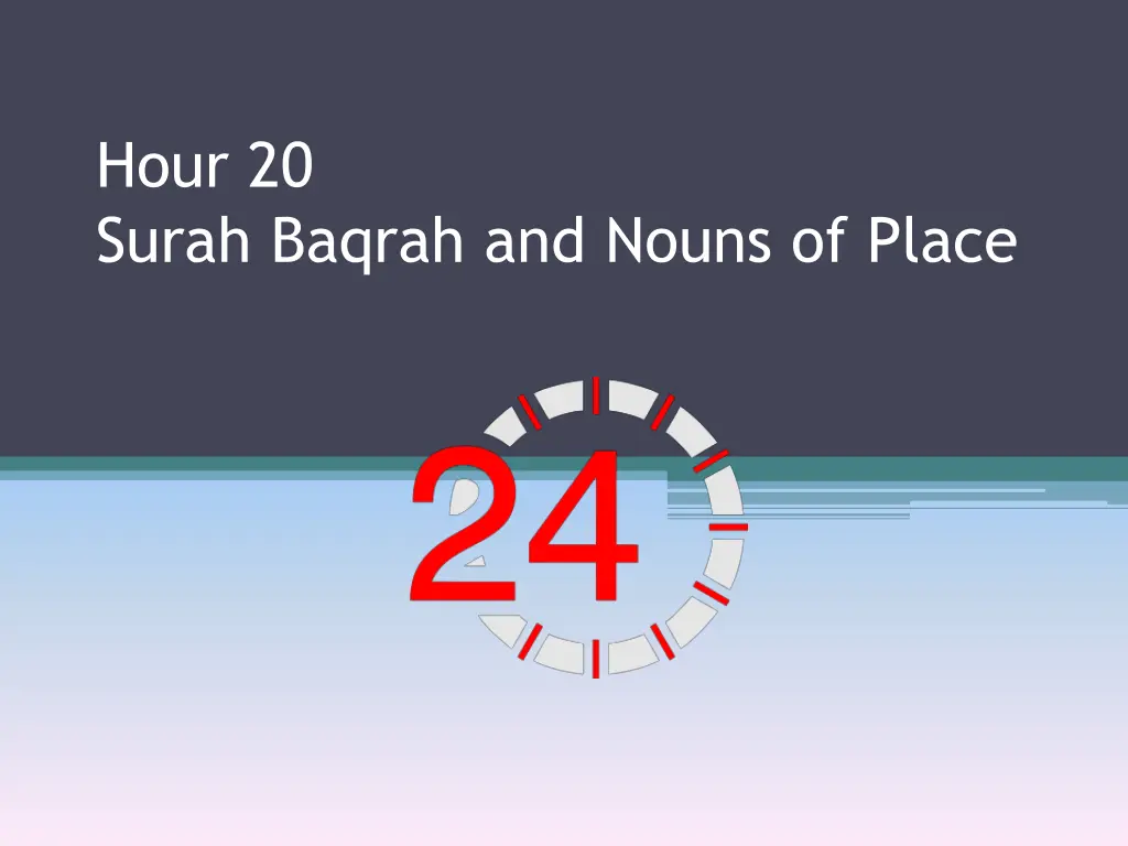 hour 20 surah baqrah and nouns of place