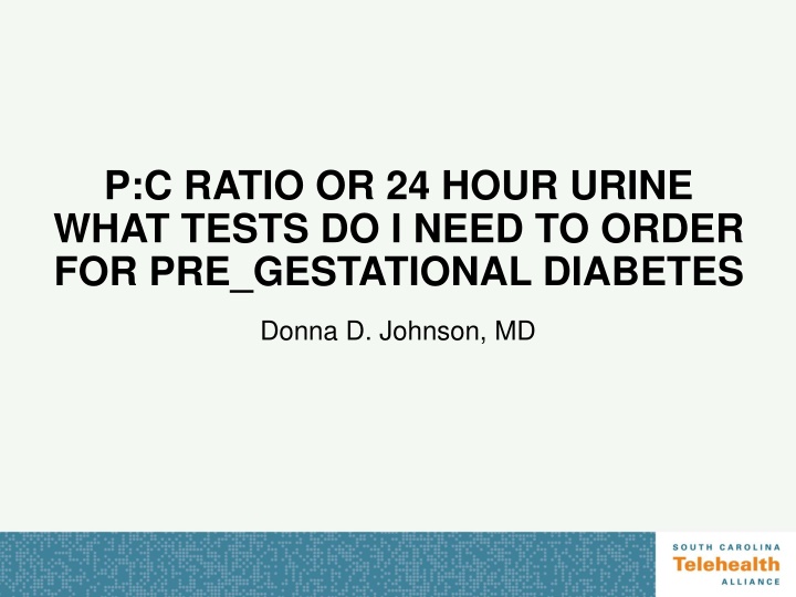 p c ratio or 24 hour urine what tests do i need