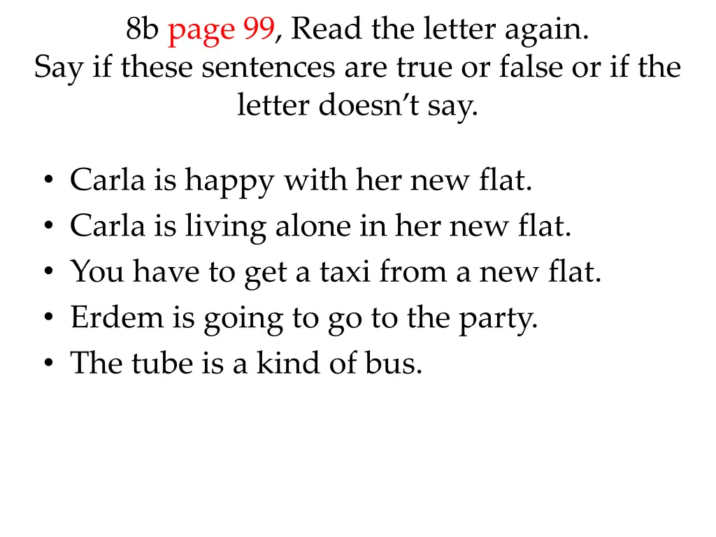 8b page 99 read the letter again say if these