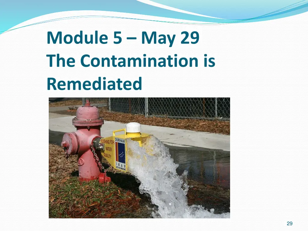 module 5 may 29 the contamination is remediated