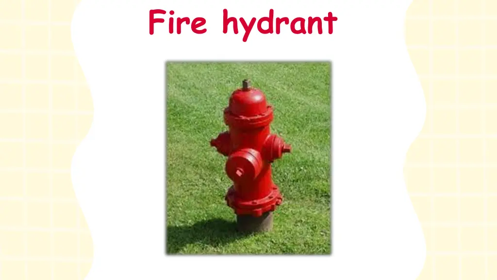 fire hydrant