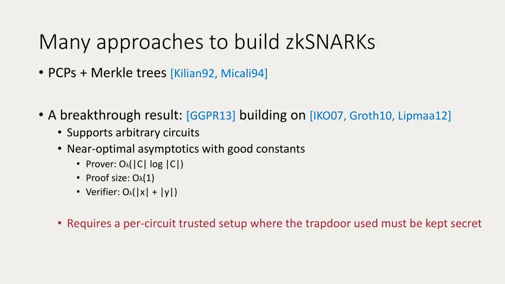 many approaches to build zksnarks