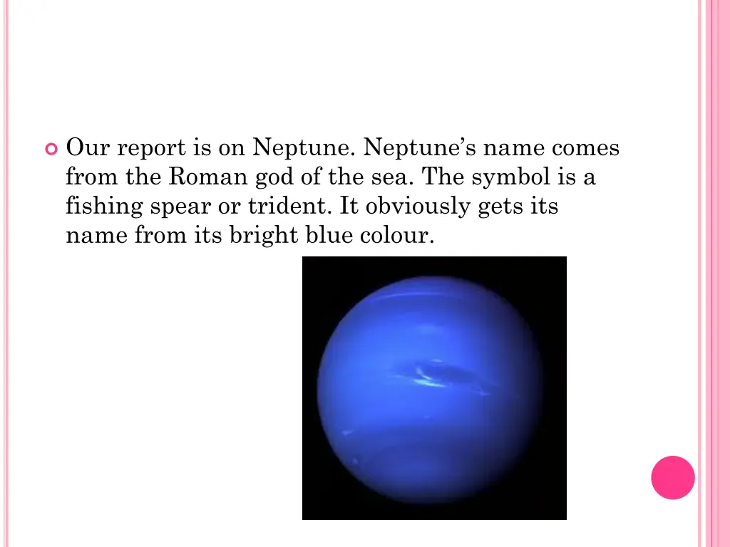 our report is on neptune neptune s name comes