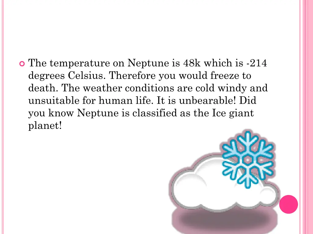 the temperature on neptune is 48k which