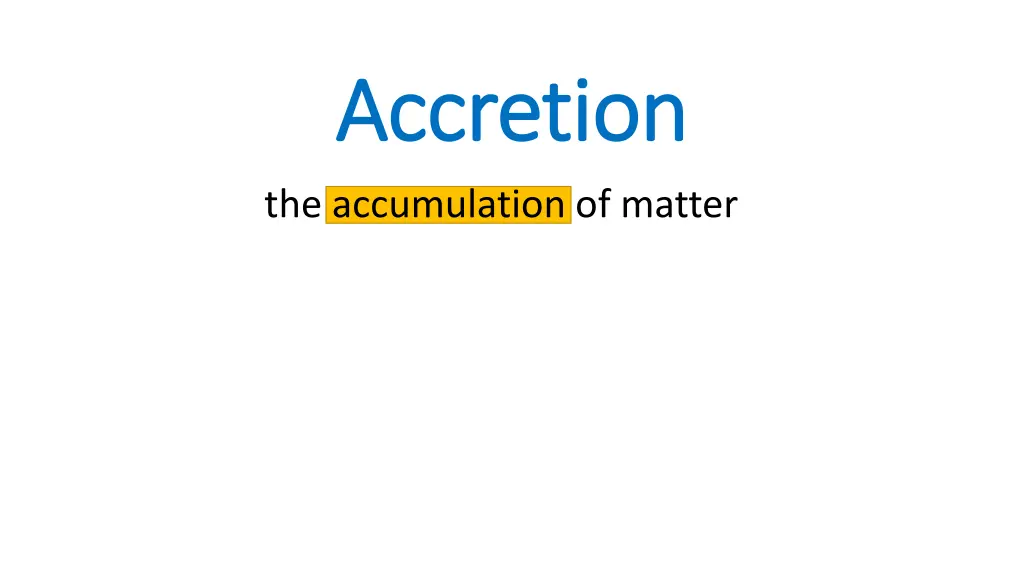 accretion accretion