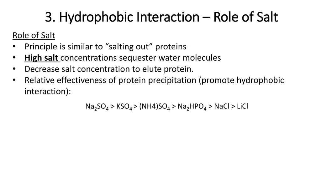 3 hydrophobic 3 hydrophobic interaction 1