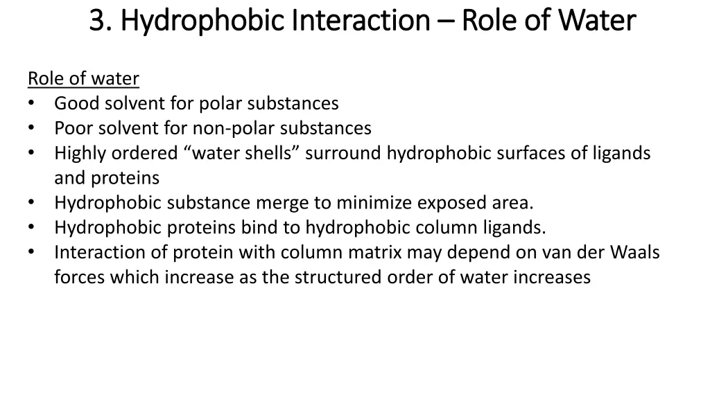 3 hydrophobic 3 hydrophobic interaction