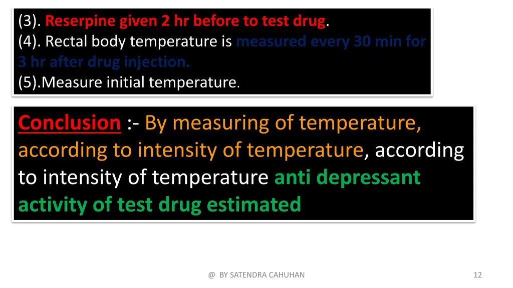 3 reserpine given 2 hr before to test drug