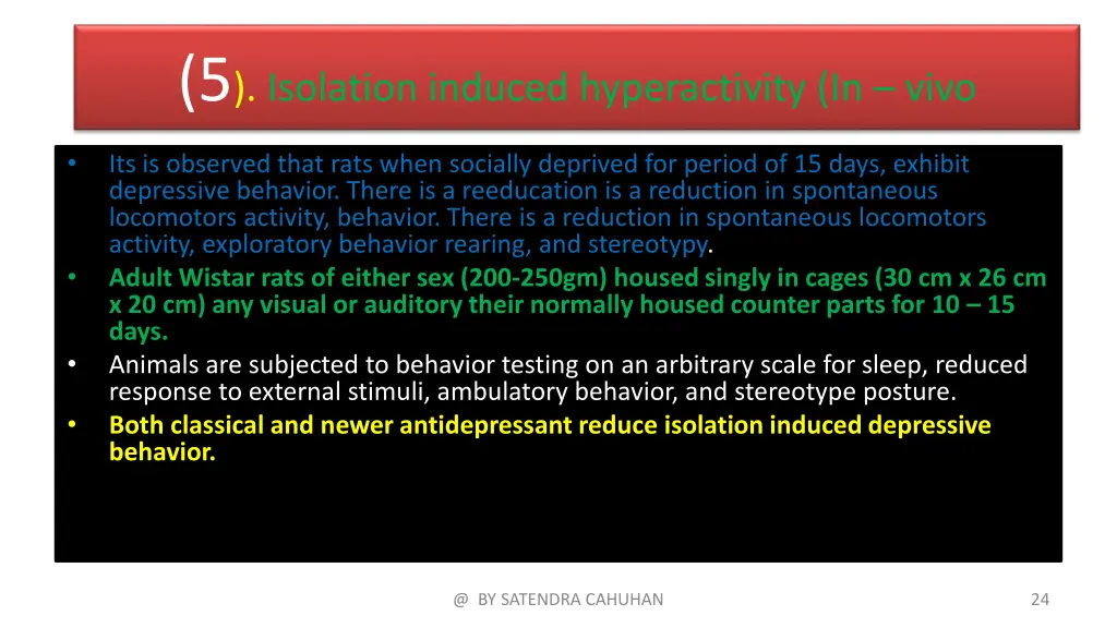 5 isolation induced hyperactivity in vivo