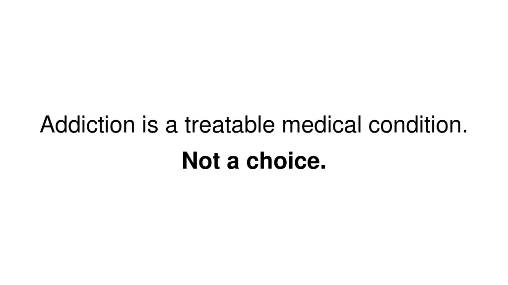 addiction is a treatable medical condition