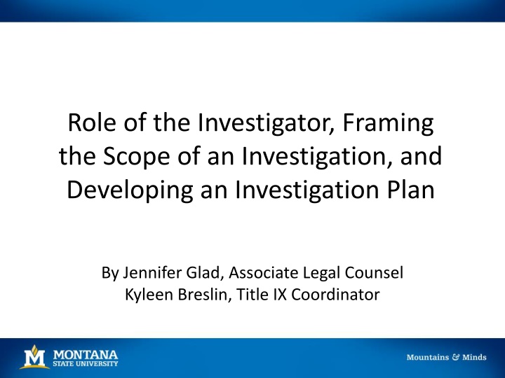 role of the investigator framing the scope