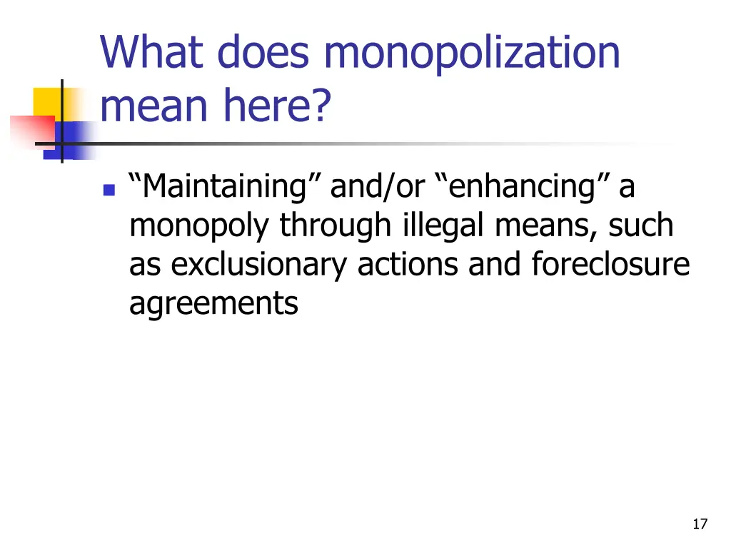 what does monopolization mean here