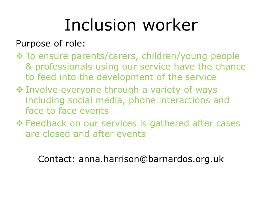 inclusion worker purpose of role to ensure