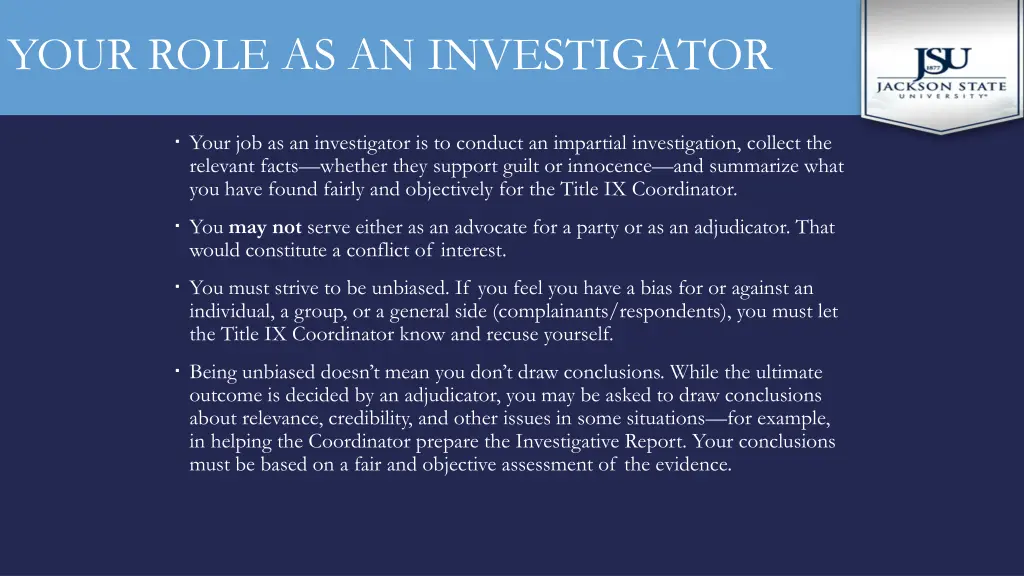 your role as an investigator