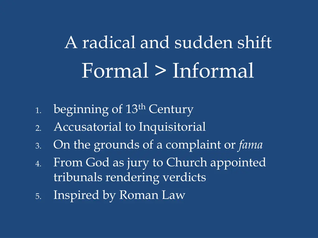 a radical and sudden shift formal informal