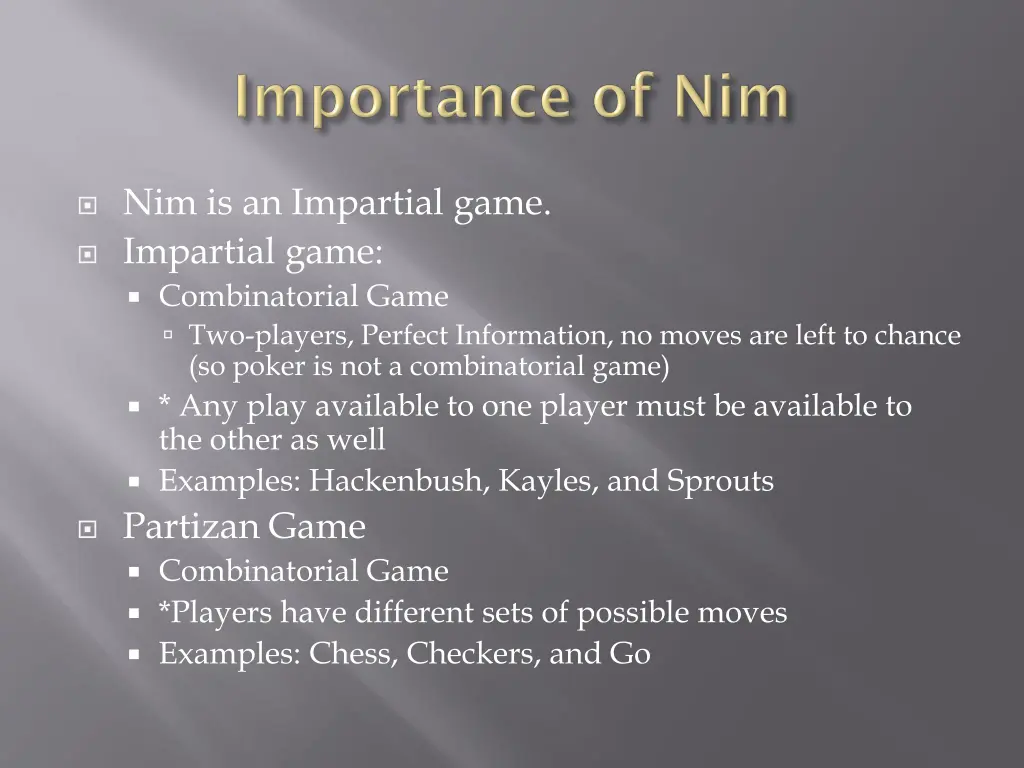 nim is an impartial game impartial game