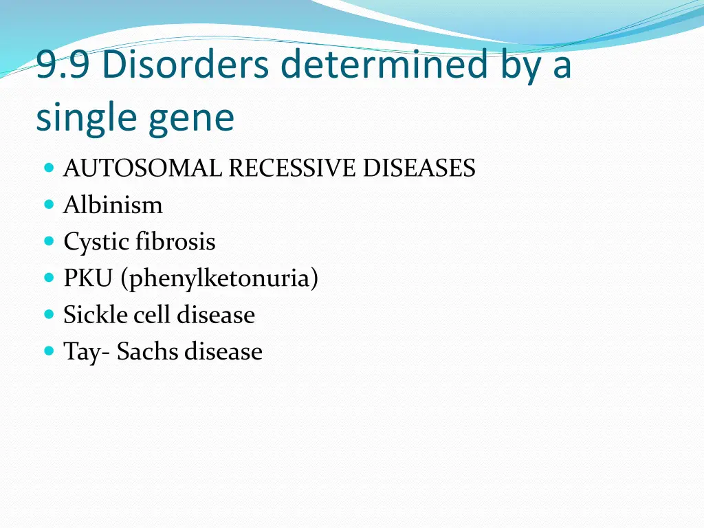 9 9 disorders determined by a single gene