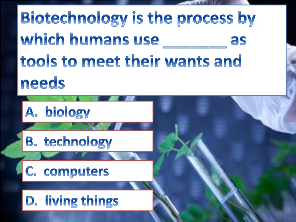 biotechnology is the process by which humans