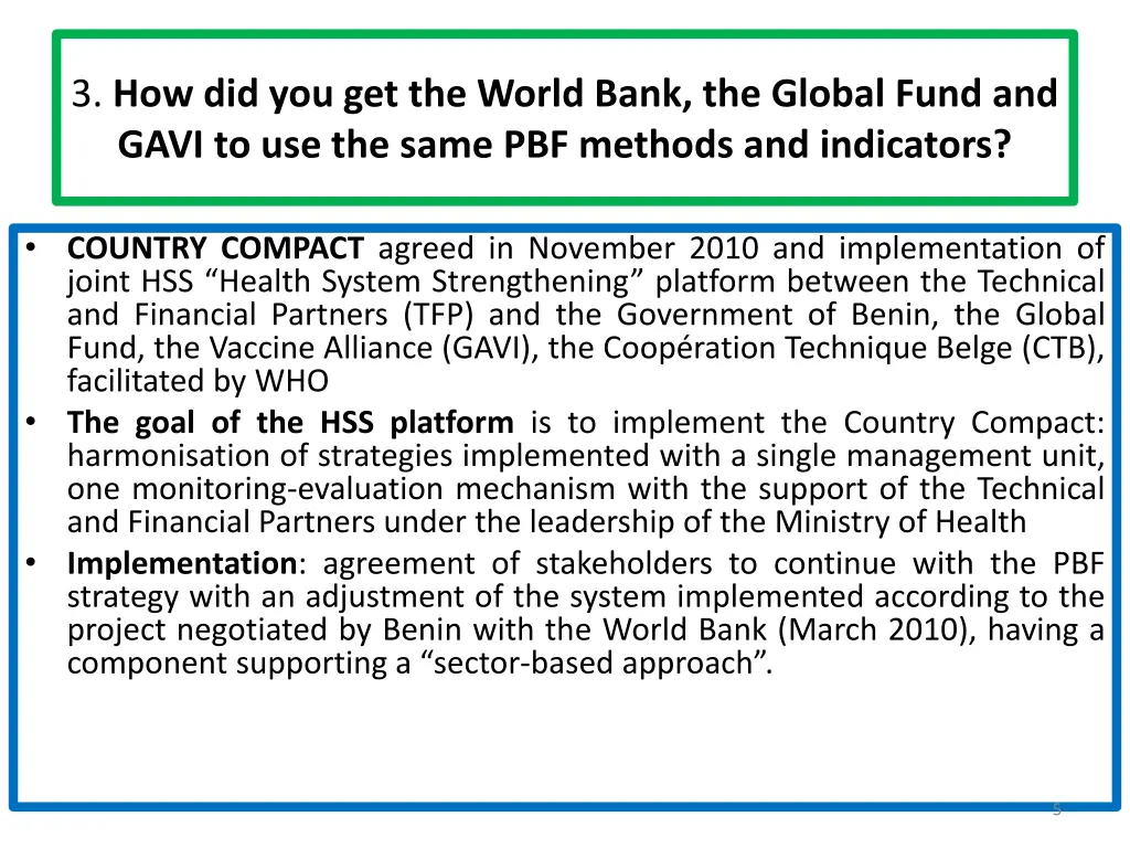 3 how did you get the world bank the global fund