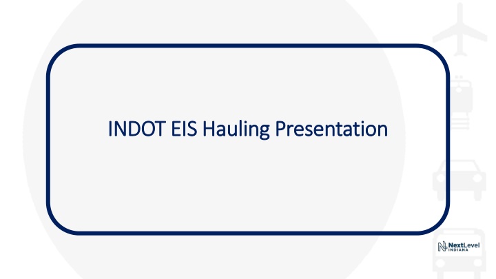 indot eis hauling presentation indot eis hauling