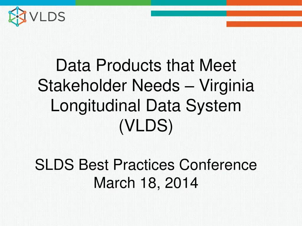 data products that meet stakeholder needs