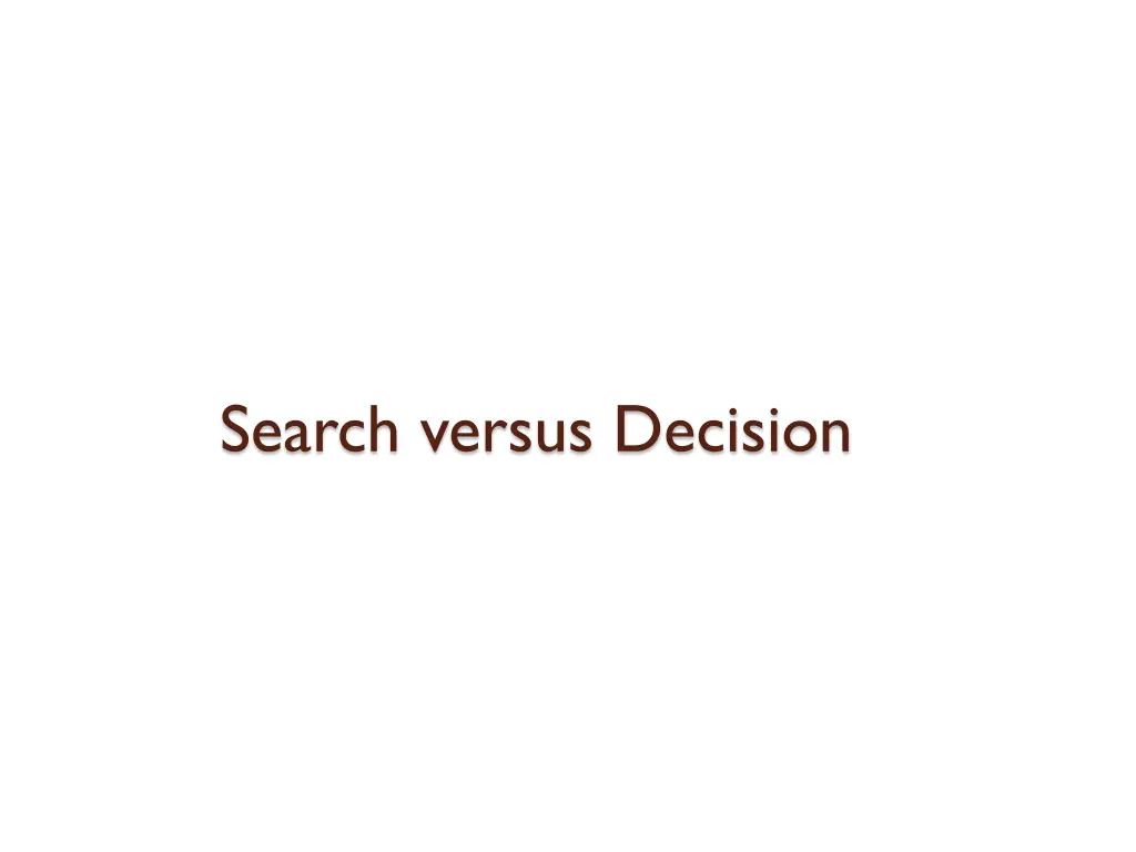 search versus decision