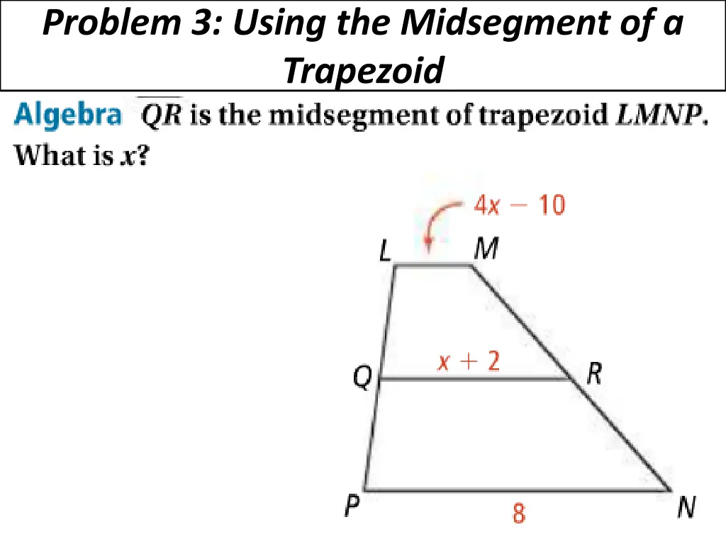 problem 3 using the midsegment of a trapezoid