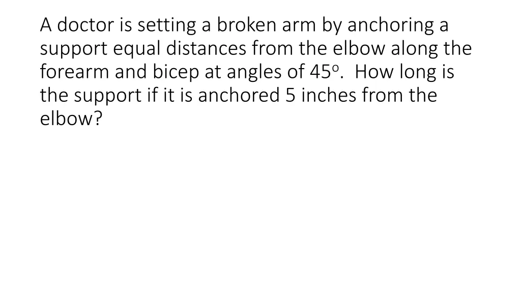 a doctor is setting a broken arm by anchoring