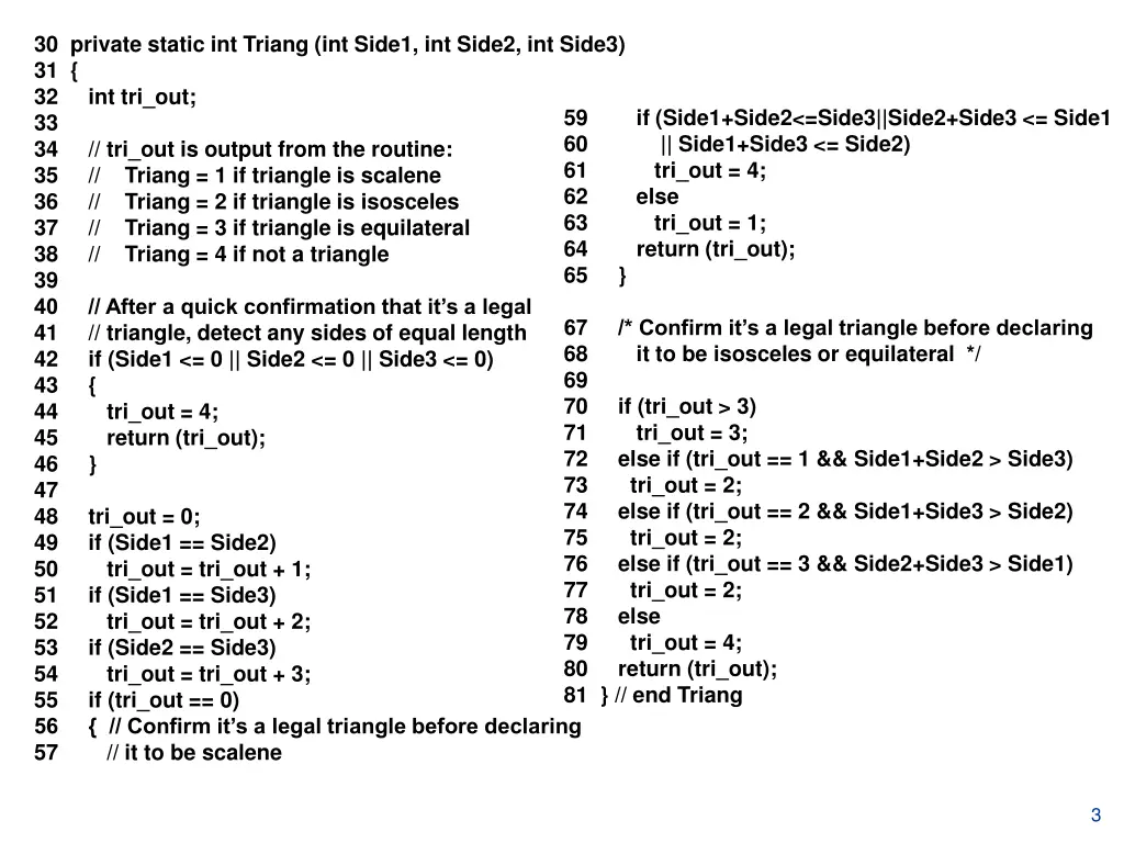 30 private static int triang int side1 int side2