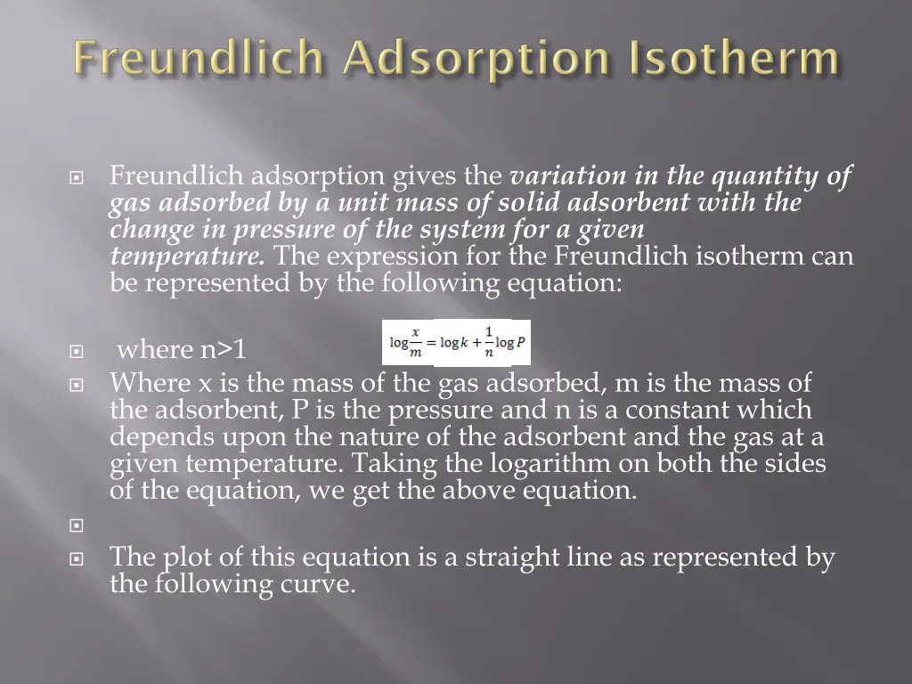 freundlich adsorption gives the variation