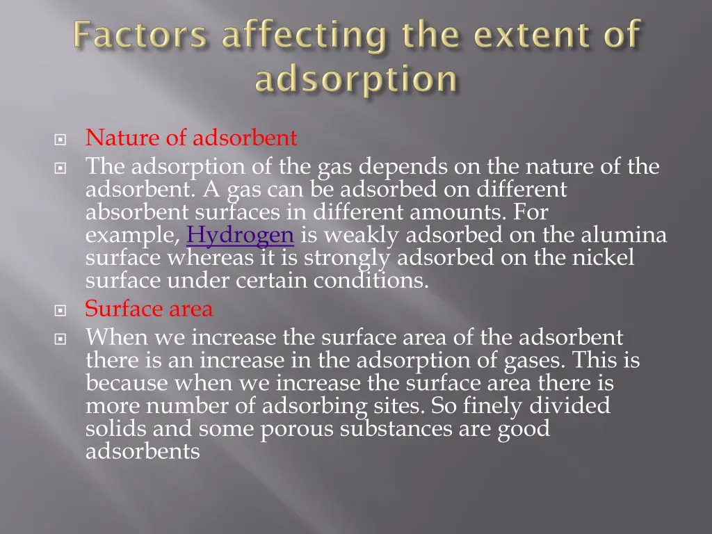 nature of adsorbent the adsorption