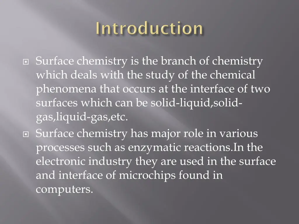 surface chemistry is the branch of chemistry