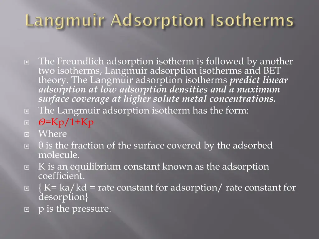 the freundlich adsorption isotherm is followed