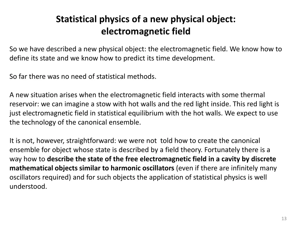 statistical physics of a new physical object