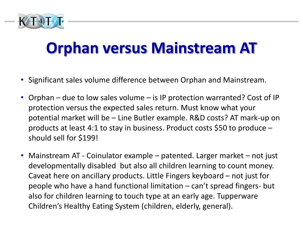 orphan versus mainstream at