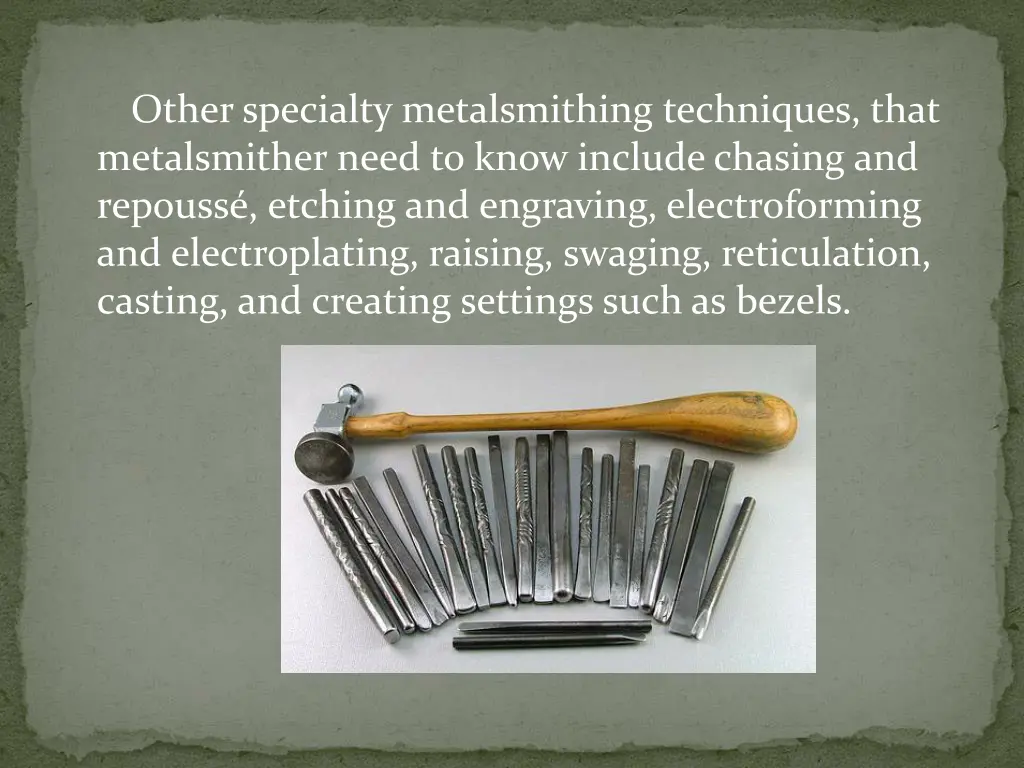 other specialty metalsmithing techniques that