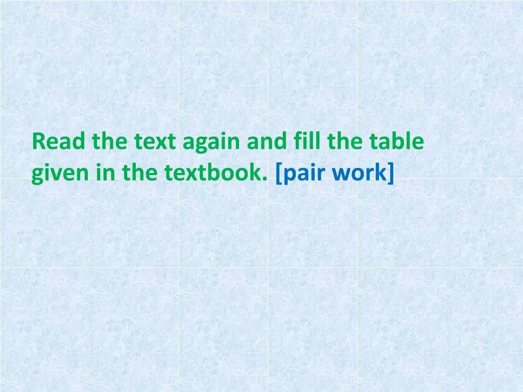 read the text again and fill the table given