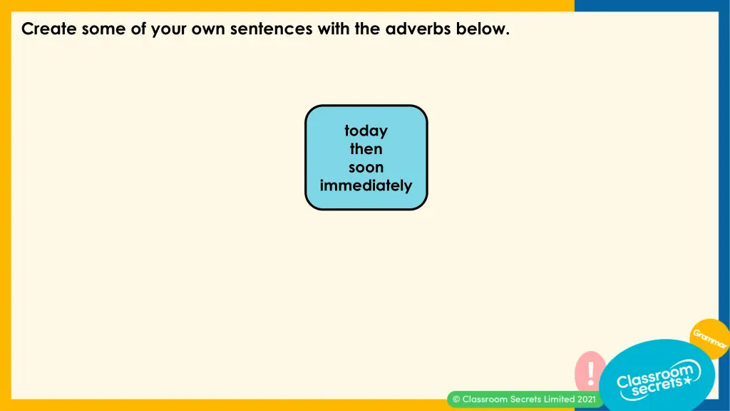 create some of your own sentences with