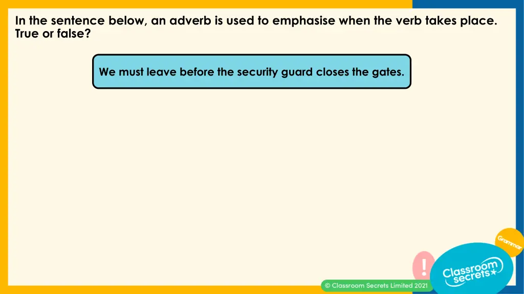 in the sentence below an adverb is used