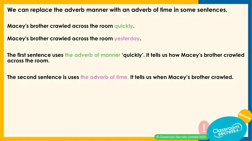 we can replace the adverb manner with an adverb