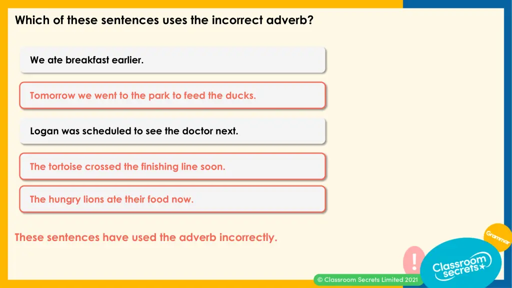 which of these sentences uses the incorrect adverb 1