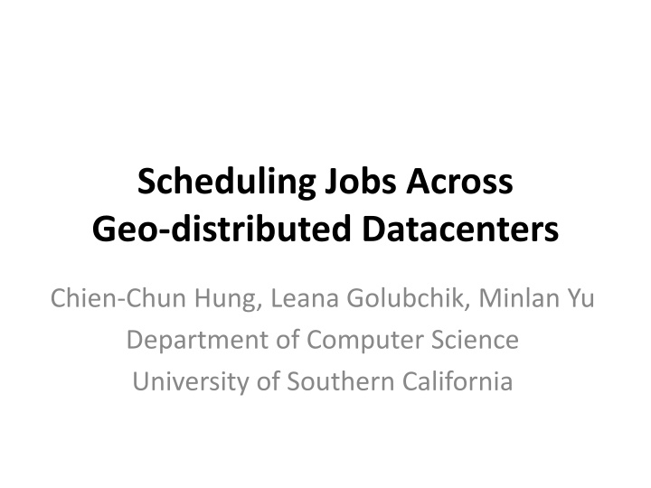 scheduling jobs across geo distributed datacenters