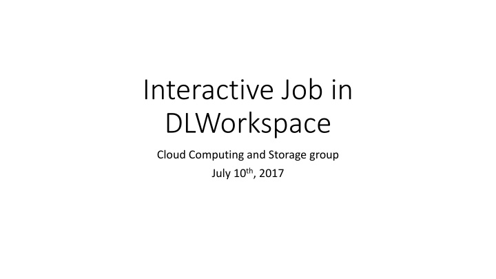 interactive job in dlworkspace