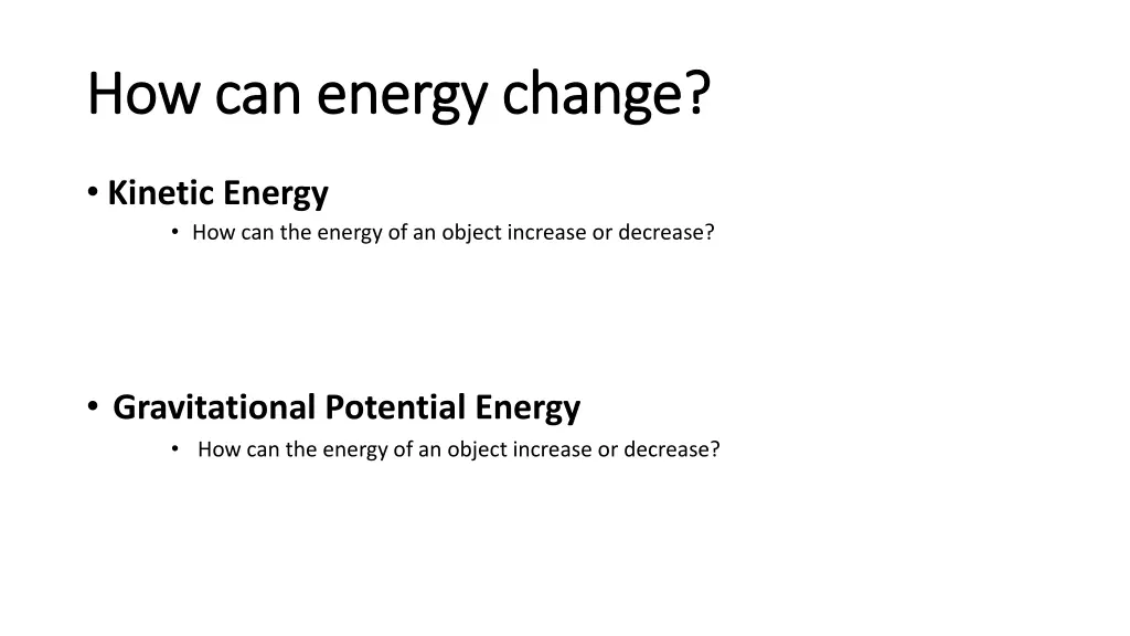 how can energy change how can energy change