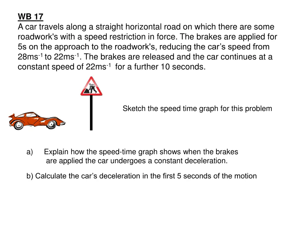 wb 17 a car travels along a straight horizontal